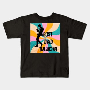 Best Dad Dancer Kids T-Shirt